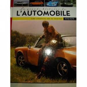 La Grande Histoire De L' Automobile 1970-1979 9782815201162