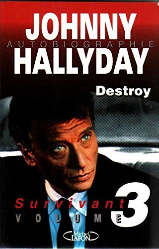 Destroy, tome 3 : Survivant 9782840982852