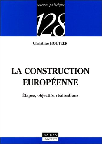 La construction européenne : Etapes, objectifs, réalisations 9782091910550