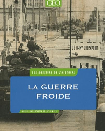 Les DOSSIERS de l'HISTOIRE - Guerre froide 9782810401918