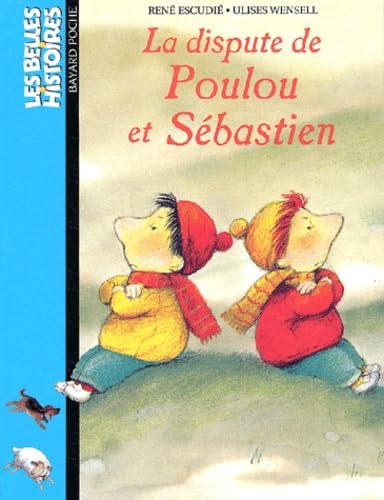 Les Belles histoires, numéro 84 : La Dispute de Poulou et Sébastien 9782747010009