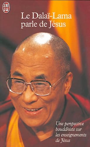 Le Dalaï-Lama parle de Jésus. Une perspective bouddhiste sur les enseignements de Jésus 9782290147399