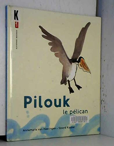 Pilouk le pélican 9782862608440