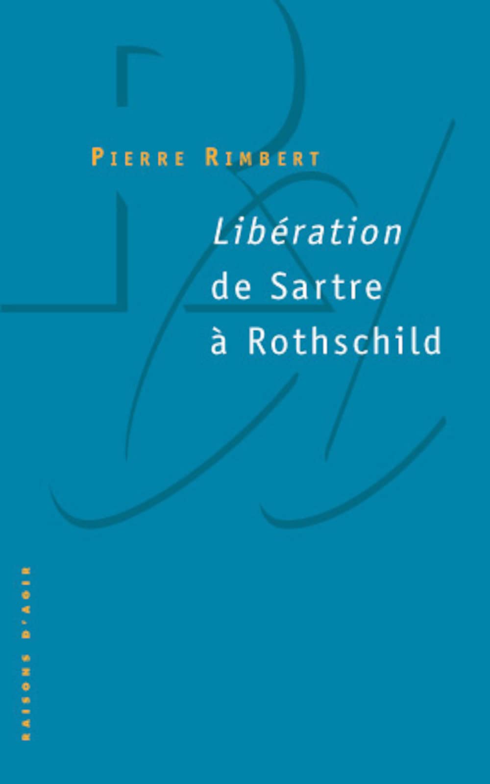 Libération de Sartre à Rothschild 9782912107251