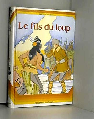 Le fils du loup ; suivi de, la balafre ; Une odyssée du Klondyke ; Le grand silence blanc ; Au bout de l'arc-en-ciel 9782092800546