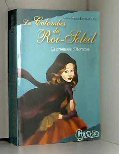 les colombes du roi soleil - la promesse d'hortense 9782298014839
