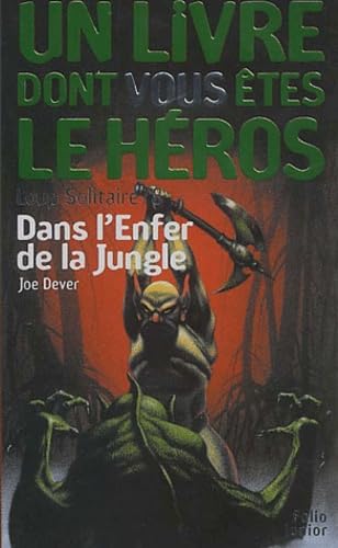 Loup solitaire, numéro 8 : Dans l'enfer de la jungle 9782070512652