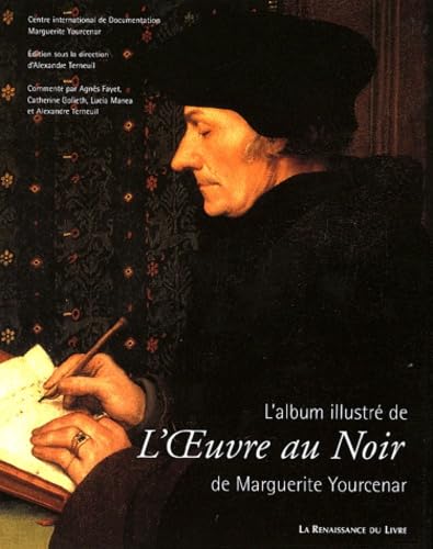 L'Album illustré de L'OEuvre au Noir de Marguerite Yourcenar 9782804608408