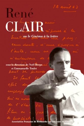 René Clair ou le cinéma à la lettre 9782913758018