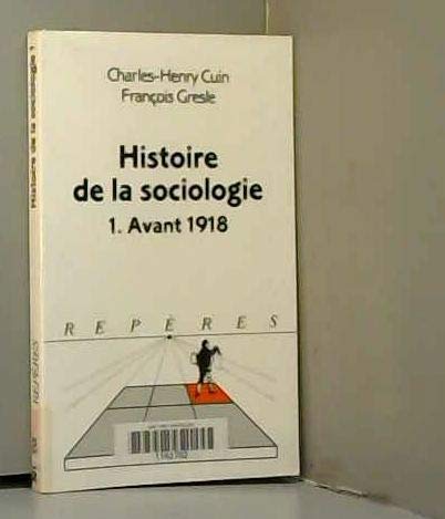 Histoire de la sociologie 1. Avant 1918 9782707121226