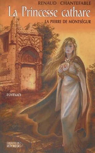 La Princesse cathare, tome 1 : La Pierre de Montségur 9782268043173