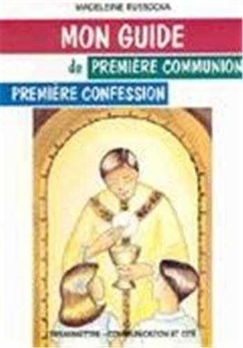 Mon guide de première communion, première confession et des suivantes 9782913708020