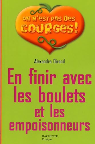 En finir avec les boulets et les empoisonneurs 9782012372061