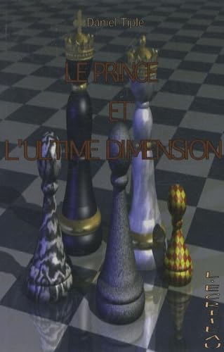 Le prince et l'ultime dimension 9782353030132