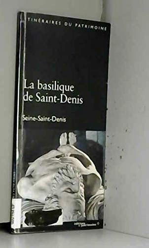 La Basilique De Saint-Denis. Seine-Saint-Denis 9782858222308