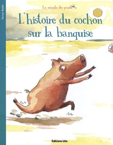 La Minute du Papillon : L'histoire du cochon sur la banquise - Dès 2 ans 9782244405391