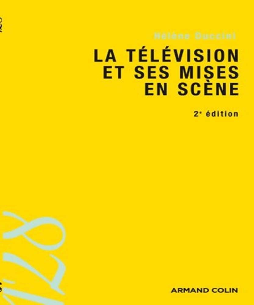 La télévision et ses mises en scène 9782200255985