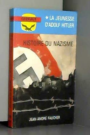 Histoire du nazisme, tome 1 : La jeunesse d'Adolf HItler 