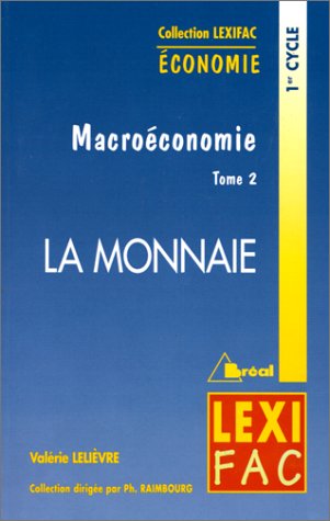 Macroéconomie - La monnaie (tome 2) 9782842914578