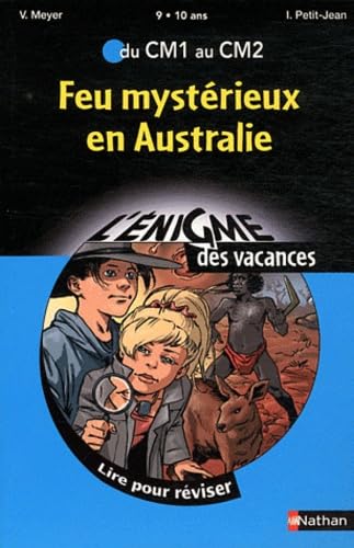 Feu mystérieux en Australie: Du CM1 au CM2 9782091868042