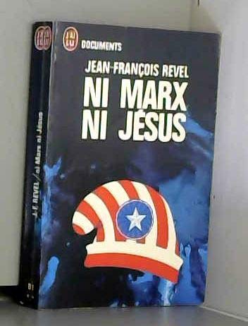 Ni Marx ni jesus. nouvelle édition completee par l' auteur 