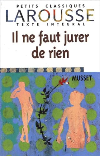 Il ne faut jurer de rien, texte intégral 9782035881441