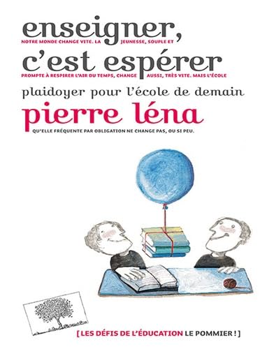 Enseigner, c'est espérer: Plaidoyer pour l'école de demain 9782746506275