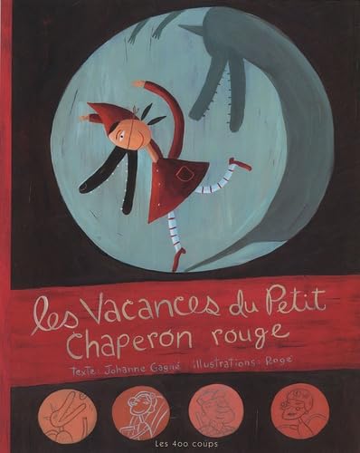 Les Vacances du Petit Chaperon rouge 9782895401094