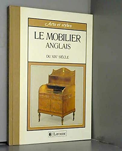 Le mobilier anglais du xixe siecle 9782035091161