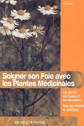 Soigner Son Foie Avec Les Plantes Medicinales 9782732846415