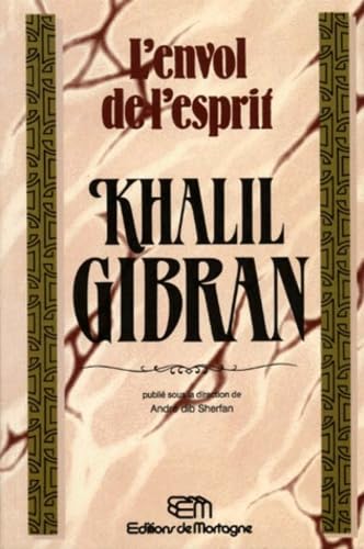 L'Envol de l'esprit : Khalil Gibran 9782890742208