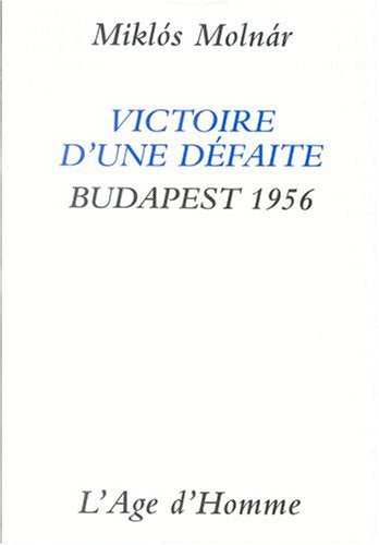 Victoire d'une défaite : Budapest, 1956 9782825107911