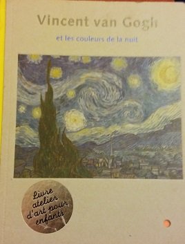 Vincent Van Gogh et les couleurs de la nuit 9789063141189