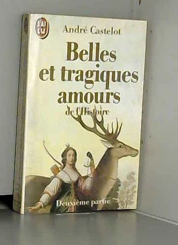 Belles et tragiques amours de l'histoire Tome 2 9782277219576