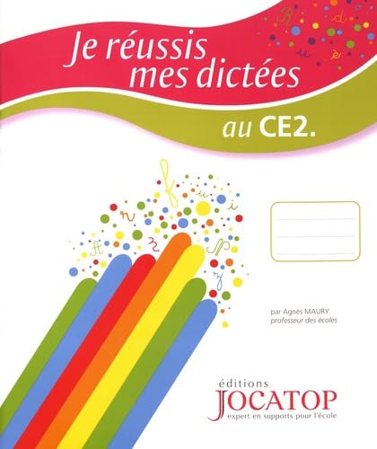 Je réussis mes dictées au CE2 9782363950932