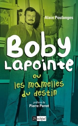 Boby Lapointe: Ou les mamelles du destin 9782809807110