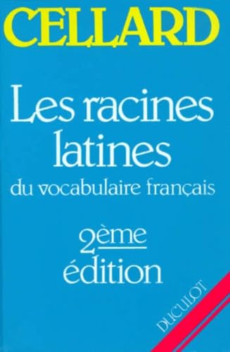 Les 500 Racines Grecques Et Latines Les Plus Importantes Du Vocabulaire Francais. Tome 2, Racines Latines, Edition 1989 9782801106907