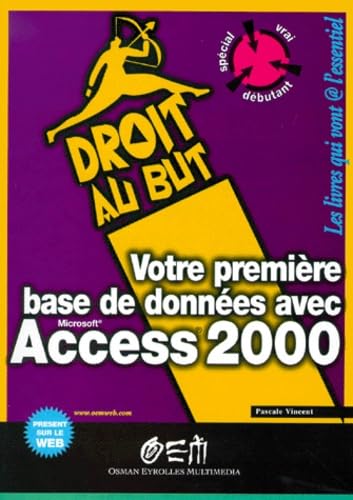 Votre première base de données avec Access 2000 9782746401938