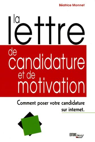 La lettre de candidature et de motivation 9782903893323