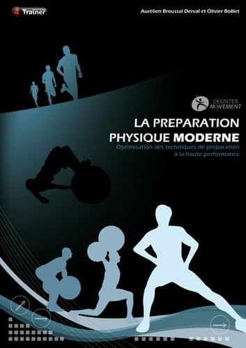 La préparation physique moderne : Optimisation des techniques de préparation à la haute performance 9791091285001
