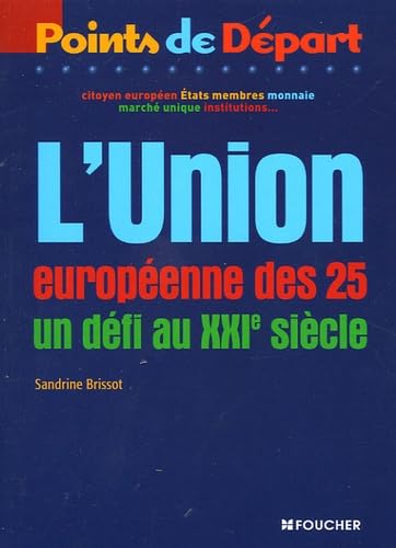 L UNION EUROPEENNE DES 25 (Ancienne édition) 9782216098446