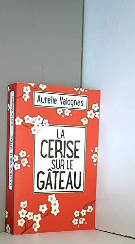 La cerise sur le gâteau. 9782298157840