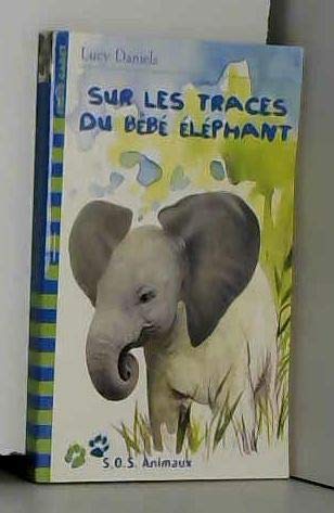 SUR LES TRACES DU BEBE ELEPHANT 9782070521876