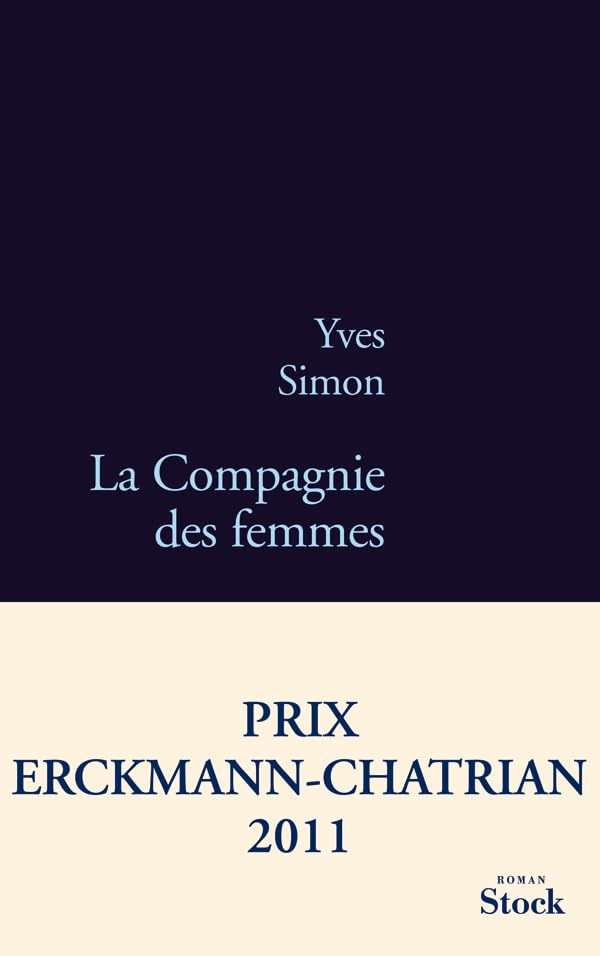 LA COMPAGNIE DES FEMMES: Prix Erckmann-Chatrian 2011 9782234069480