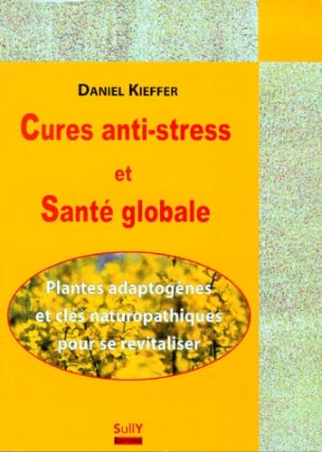 Cures anti-stress et santé globale 9782911074172