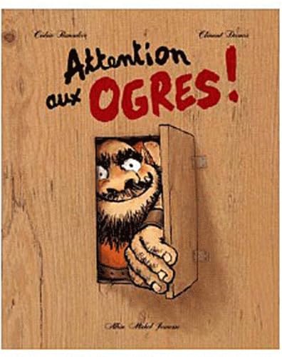 ATTENTION AUX OGRES ! 9782226209566