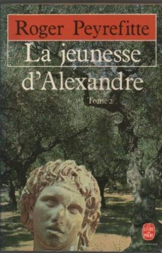 La jeunesse d'Alexandre, tome 2 9782253035558