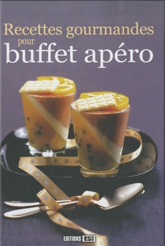 Recettes gourmandes pour buffet apéro 9782353554584