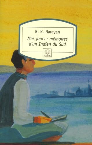 Mes jours: Mémoires d'un Indien du Sud 9782268056630