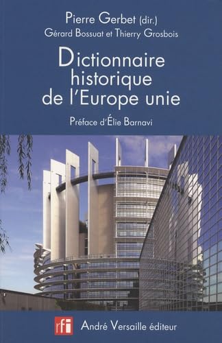 Dictionnaire historique de lEurope unie 9782874950223